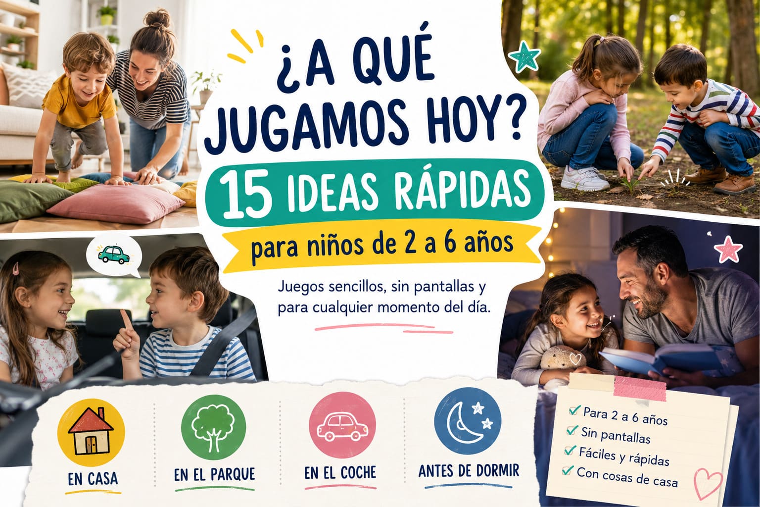 ¿A qué jugamos hoy? 15 ideas rápidas para niños de 2 a 6 años