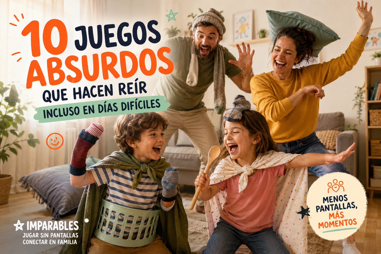 Familia jugando y riendo en casa sin pantallas