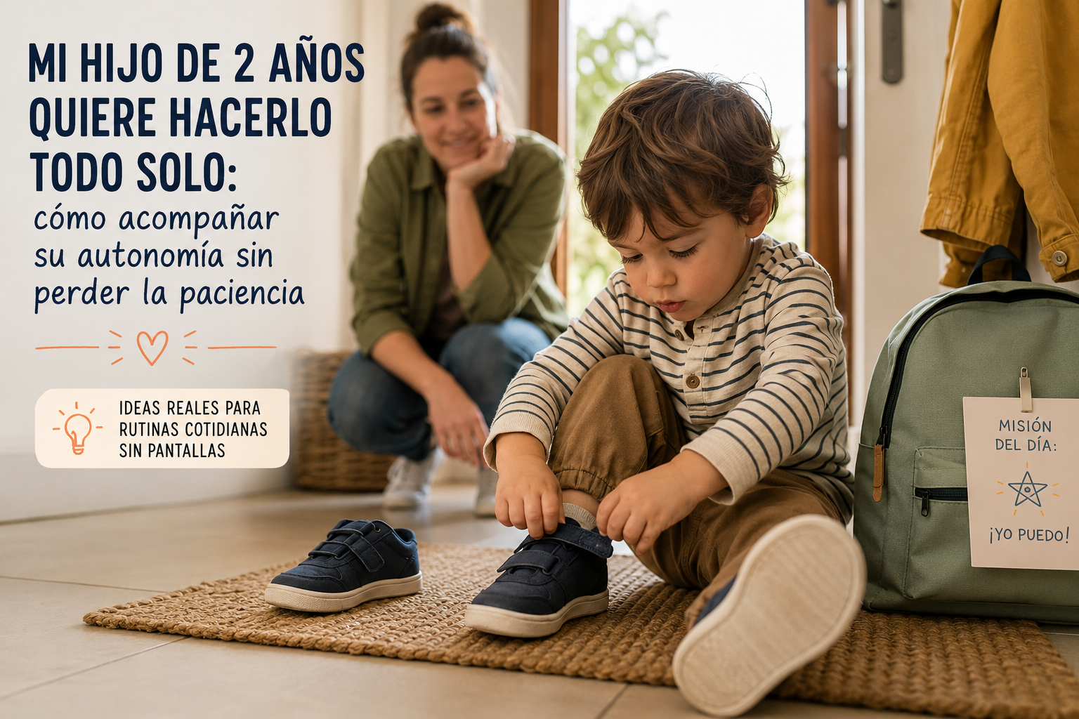 Mi hijo de 2 años quiere hacerlo todo solo: cómo acompañar su autonomía sin perder la paciencia